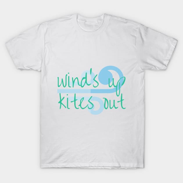 Wind's Up, Kites Out T-Shirt by robinsonkite